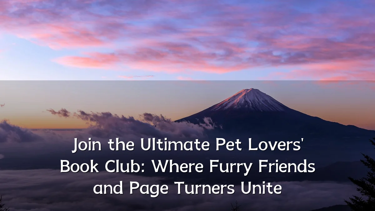 Join the Ultimate Pet Lovers' Book Club: Where Furry Friends and Page Turners Unite